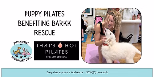 Puppies & Pilates Benefitting BARRK Rescue