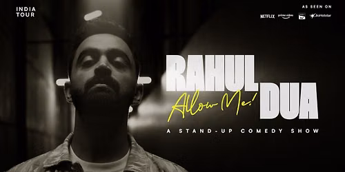Allow Me!: A Standup Comedy Show by Rahul Dua