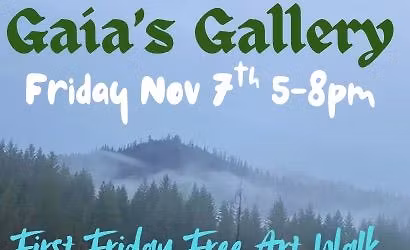 Gaia\u2019s Gallery~First Friday Art and Music event (+ Ecstatic dance!)