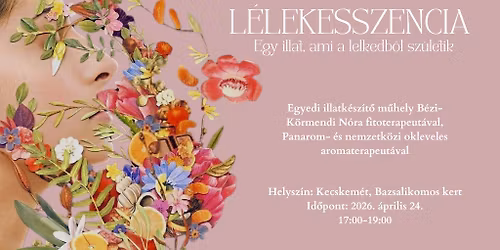 L\u00e9lekesszencia- Egy illat, ami a lelkedb\u0151l sz\u00fcletik