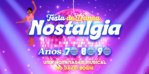 Festa Nostalgia 2026 - Festa de Dan\u00e7a ao som dos \u00eaxitos 70s 80s 90s.
