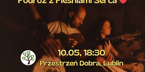 Podr\u00f3\u017c z Pie\u015bniami Serca w Przestrzeni Dobra w Lublinie