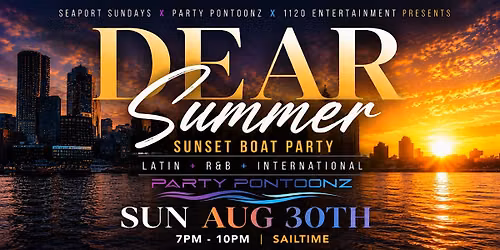 Dear Summer - Sunset Boat Party - Seaport Boston