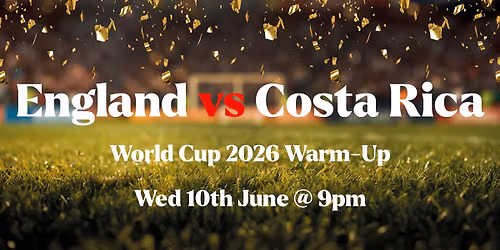 England vs. Costa Rica friendly — Carpenter's Down, RG24 9AS Basingstoke, United Kingdom