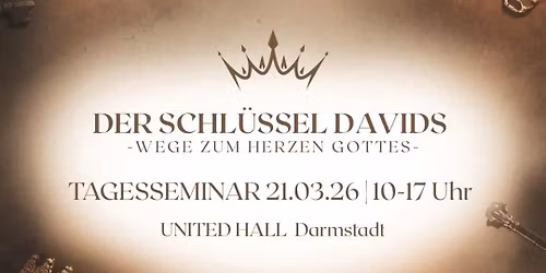Tagesseminar \u201eDer Schl\u00fcssel Davids\u201c
