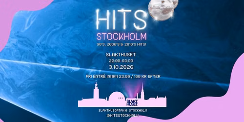 HITS Stockholm 90's, 2000's & 2010's \u2502 Slakthuset