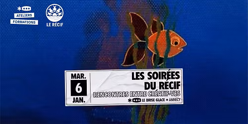 Les soir\u00e9es du R\u00e9cif au Brise Glace \u2022 rencontres entre cr\u00e9atif\u00b7ves