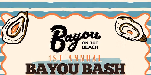 Bayou Bash: Shuckin Cajun Fest