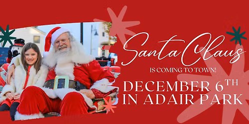 Santa Claus is coming to Adair Park! 