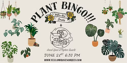 Plant Bingo at Sound Space at Captain Quacks!!!