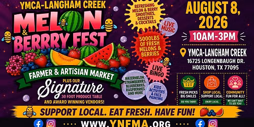 YMCA LANGHAM CREEK- MELON & BERRY FESTIVAL-FARMER & ARTISAN MARKET