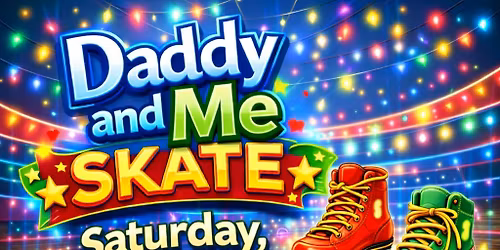 Daddy and Me Skate
