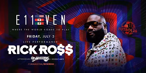 Rick Ross | July 4th Weekend Party | E11EVEN Miami