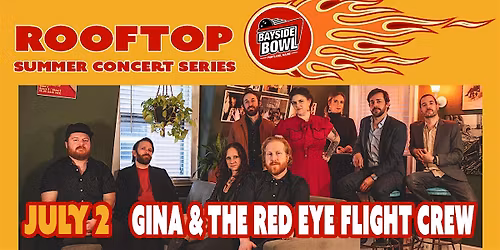 Gina & The Red Eye Flight Crew live on the Bayside Bowl Roof | all-ages