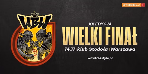 WIELKI FINA\u0141 WBW - ** EDYCJA | 14.11.2026 | Klub Stodo\u0142a, Warszawa 
