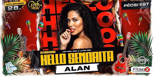 \ud83d\udd25HELLO SENORITA \ud83d\udd25  W\/ DJ ALAN (PERU)  P\u00e9csi Est