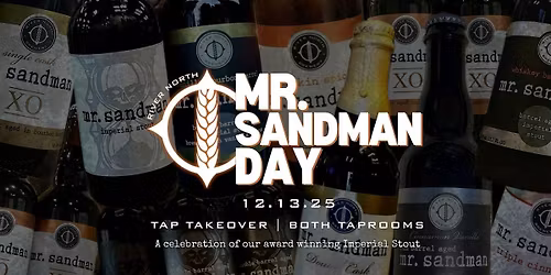 Mr. Sandman Day - Imperial Stout Tap Takeover