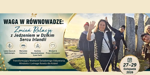 WAGA W R\u00d3WNOWADZE: Zmie\u0144 Relacj\u0119 z Jedzeniem w Dzikim Sercu Irlandii
