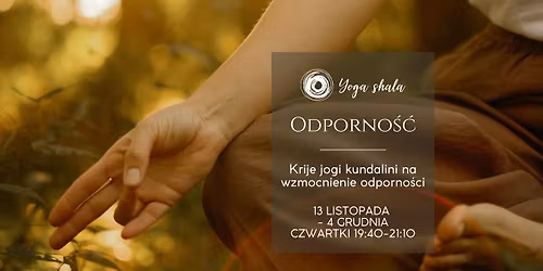 Odporno\u015b\u0107 - krije jogi kundalini na wzmocnienie odporno\u015bci. Cykl jogi kundalini