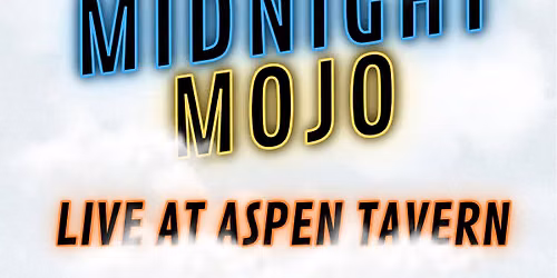 The Midnight Mojo Live at Aspen Tavern