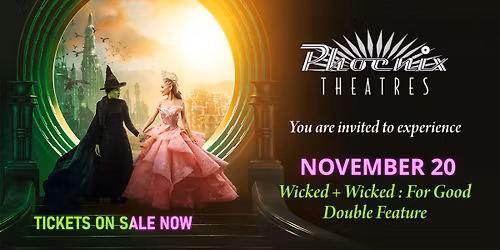 Wicked + Wicked: For Good Double Feature