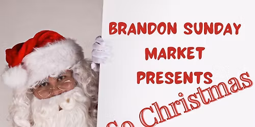 Oh So Christmas Brandon Sunday Market