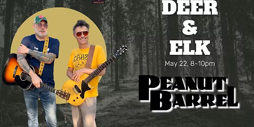 Deer & Elk at The Peanut Barrel