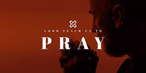 Teach Us to Pray