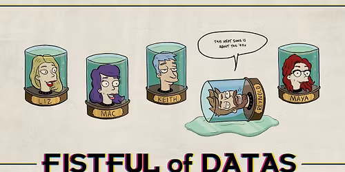 Fistful of Datas, Cracked Actor, & Piece of Cake