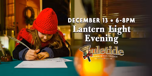 Lantern Light Evening | Yuletide at Storrowton Village