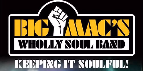 Big Mac\u2019s Wholly Soul Band