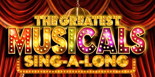 The Greatest Musicals SINGALONG - Shrewsbury