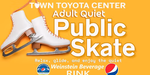 Adult Quiet Public Skate @ Weinstein Beverage Community Rink