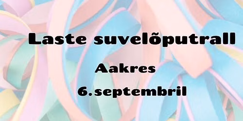 Laste suvel\u00f5putrall