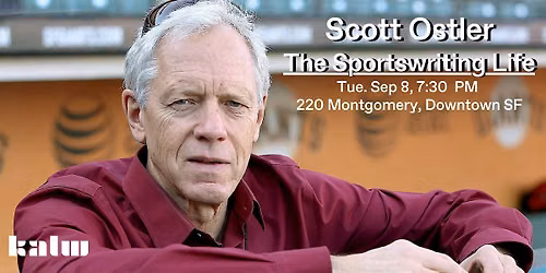 Scott Ostler: The Sportswriting Life