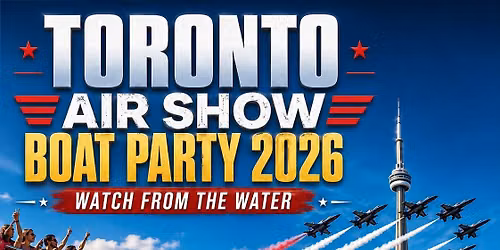 TORONTO AIR SHOW BOAT PARTY 2026 | WATCH FROM THE WATER