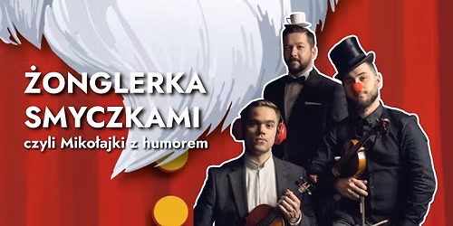 \u017bONGLERKA SMYCZKAMI CZYLI MIKO\u0141AJKI Z HUMOREM