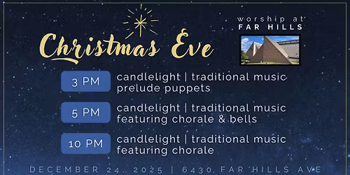 Christmas Eve Worship - Far Hills Campus