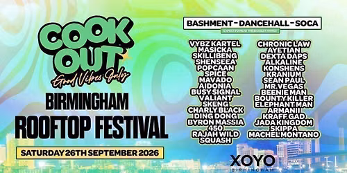 Cookout - Rooftop Festival - Birmingham - XOYO [FINAL TICKETS!]
