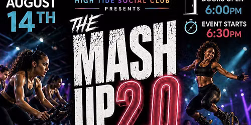 The Mash Up 2.0 - Presented by High Tide Social Club