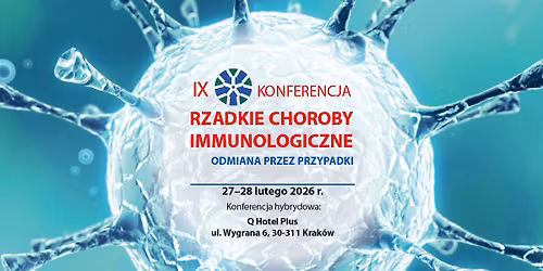 IX Konferencja Rzadkie Choroby Immunologiczne