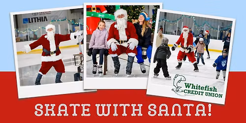 Skate with Santa! SESSION 2