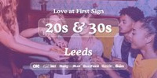 20s & 30s Singles Night at Alchemist Leeds| Love at First Sign
