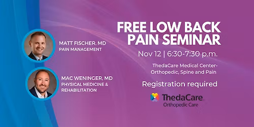 Free Low Back Pain Seminar with ThedaCare Orthopedic Care