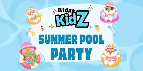 Ridge Kidz: Summer Pool Party