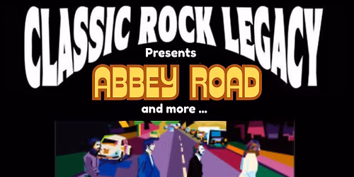 Classic Rock Legacy Presents Abbey Road live at The New Tampa Performing Arts Center