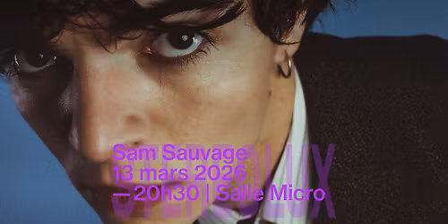 Sam Sauvage + 1\u00e8re partie