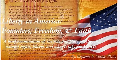Liberty in America: Founders, Freedom, and Faith Part 2