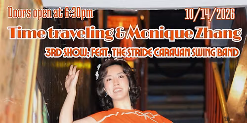 Time traveling with Monique Zhang (3rd show)