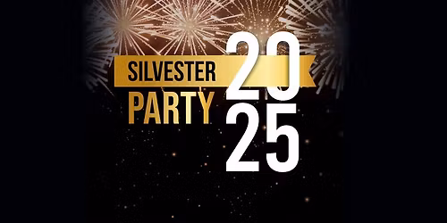 Silvesterparty 2025 | LIVE-Band Atemlos , DJ Andr\u00e9 S., uvm..